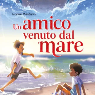 Un amico venuto dal mare di Ivonne Mesturini