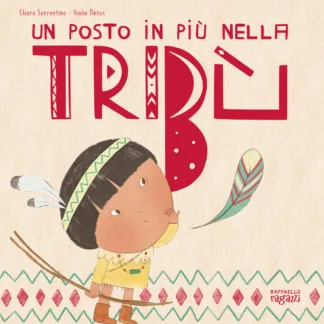 Un posto in più nella tribù di Chiara Sorrentino