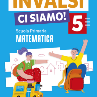 INVALSI ci siamo! -Matematica Classe 5
